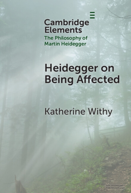 Heidegger on Being Affected, Hardback Book