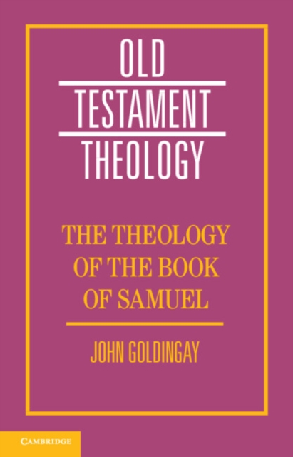 The Theology of the Book of Samuel, Paperback / softback Book