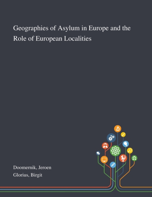 Geographies of Asylum in Europe and the Role of European Localities, Paperback / softback Book
