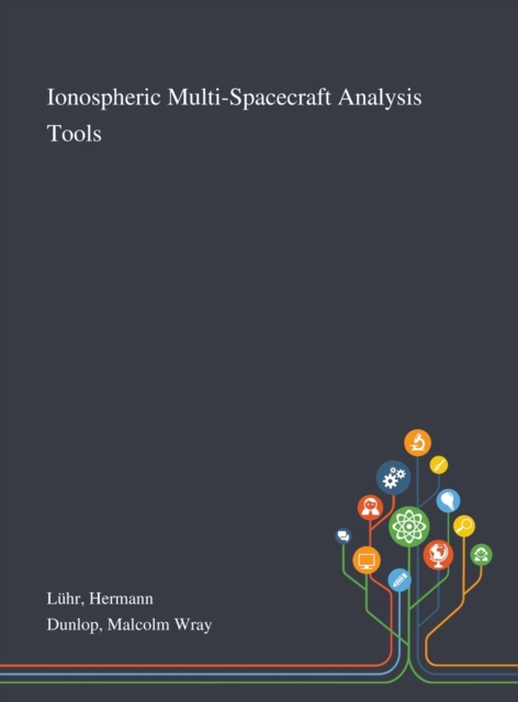 Ionospheric Multi-Spacecraft Analysis Tools, Hardback Book