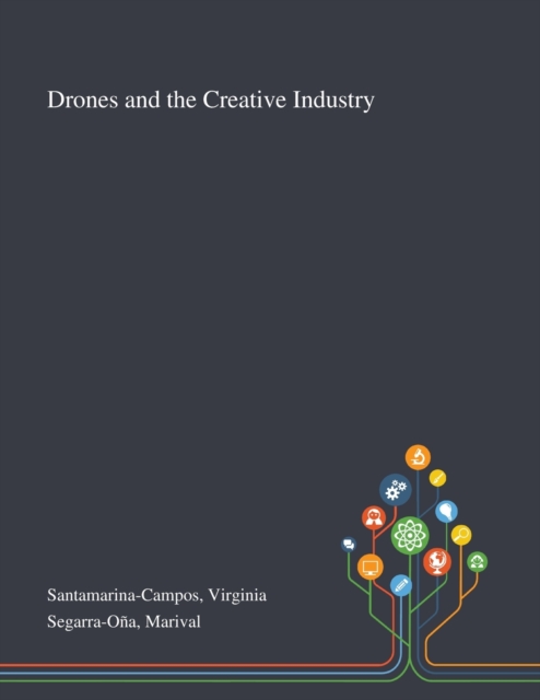 Drones and the Creative Industry, Paperback / softback Book