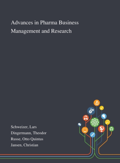 Advances in Pharma Business Management and Research, Hardback Book