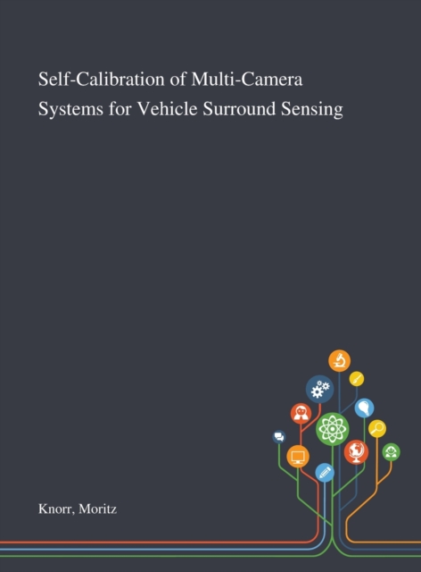 Self-Calibration of Multi-Camera Systems for Vehicle Surround Sensing, Hardback Book