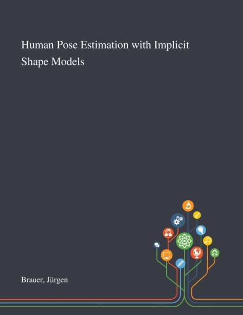 Human Pose Estimation With Implicit Shape Models, Paperback / softback Book
