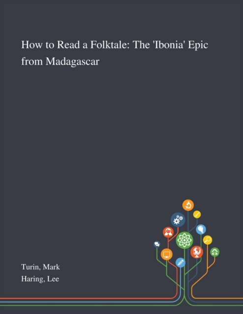 How to Read a Folktale : The 'Ibonia' Epic From Madagascar, Paperback / softback Book