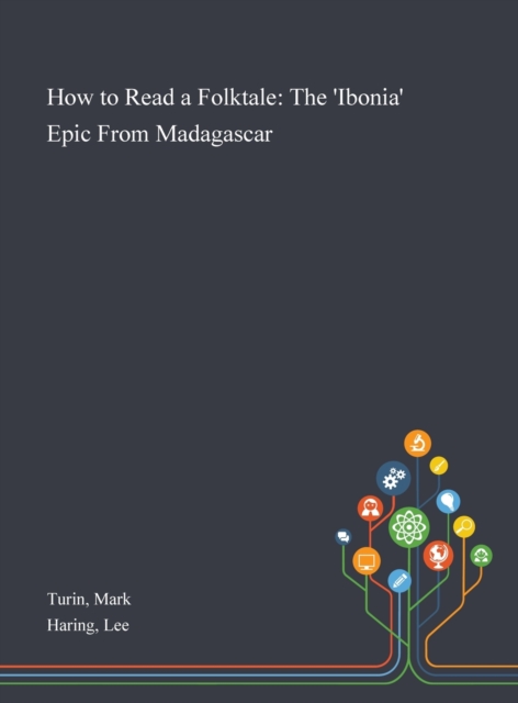 How to Read a Folktale : The 'Ibonia' Epic From Madagascar, Hardback Book