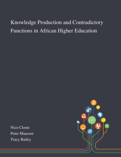 Knowledge Production and Contradictory Functions in African Higher Education, Paperback / softback Book