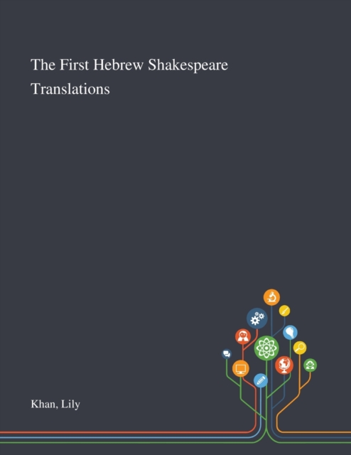 The First Hebrew Shakespeare Translations, Paperback / softback Book