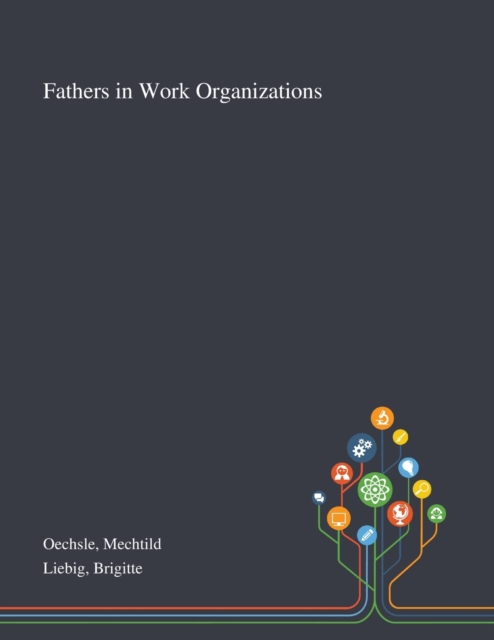 Fathers in Work Organizations, Paperback / softback Book