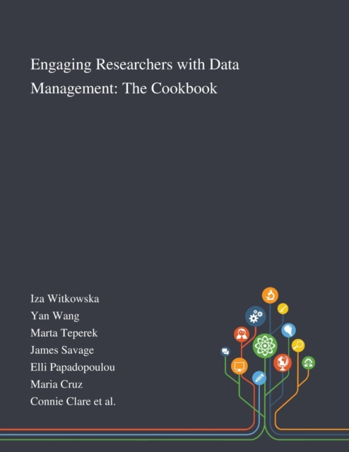Engaging Researchers With Data Management : The Cookbook, Paperback / softback Book