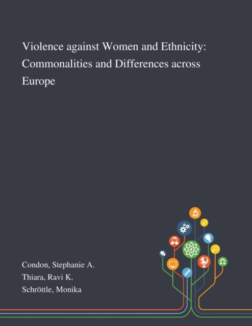 Violence Against Women and Ethnicity : Commonalities and Differences Across Europe, Paperback / softback Book