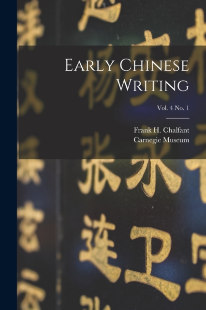 Early Chinese Writing; vol. 4 no. 1, Paperback / softback Book
