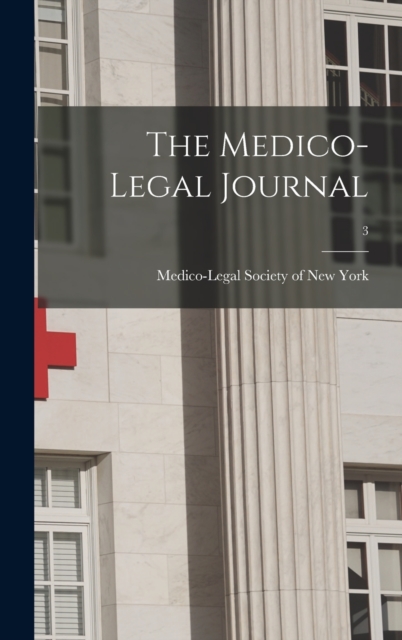 The Medico-legal Journal; 3, Hardback Book