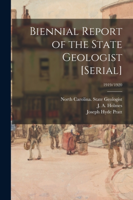 Biennial Report of the State Geologist [serial]; 1919/1920, Paperback / softback Book
