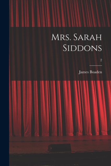 Mrs. Sarah Siddons; 2, Paperback / softback Book