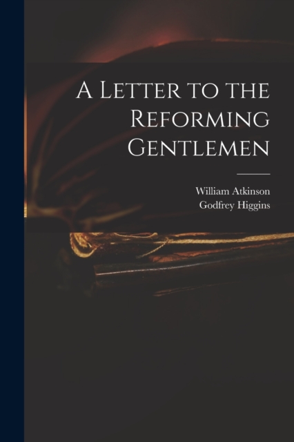A Letter to the Reforming Gentlemen, Paperback / softback Book
