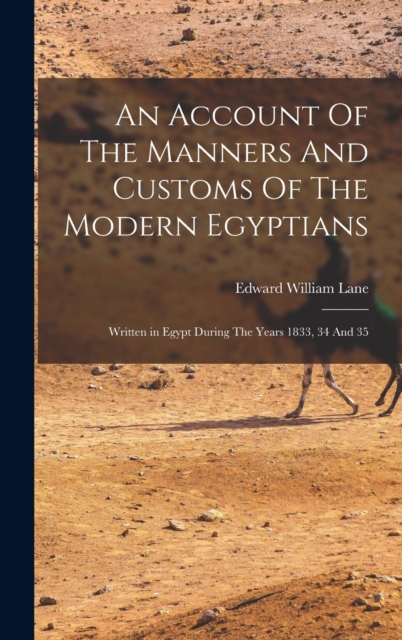 An Account Of The Manners And Customs Of The Modern Egyptians, Hardback Book
