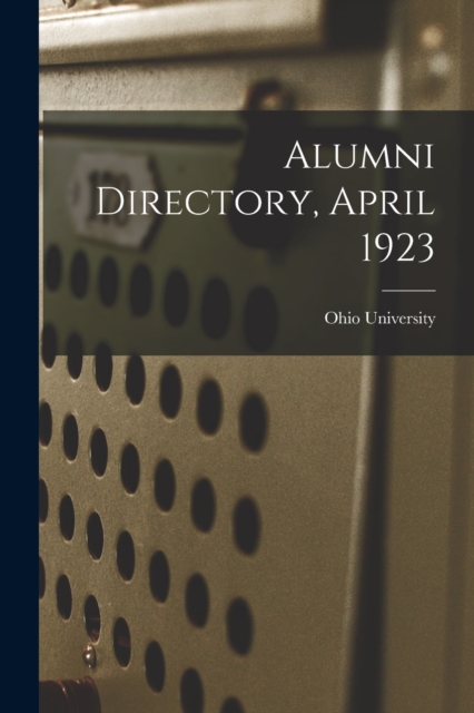 Alumni Directory, April 1923, Paperback / softback Book