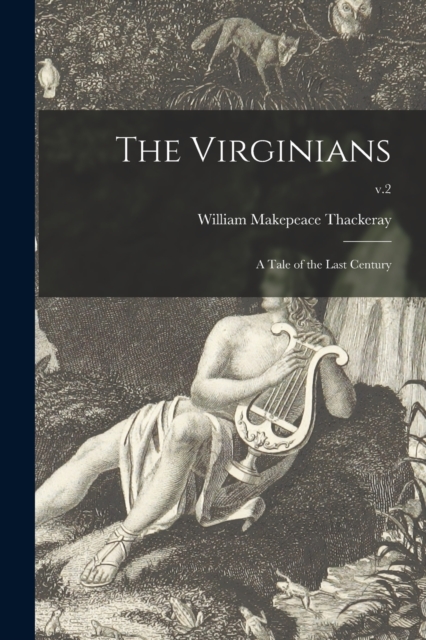 The Virginians : a Tale of the Last Century; v.2, Paperback / softback Book