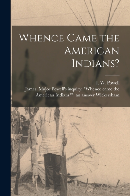 Whence Came the American Indians? [microform], Paperback / softback Book