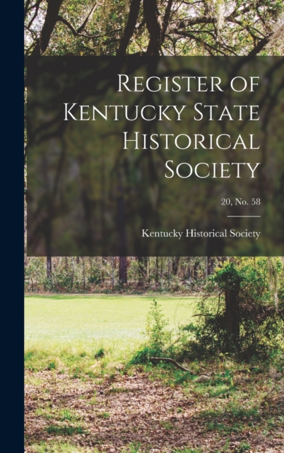 Register of Kentucky State Historical Society; 20, no. 58, Hardback Book