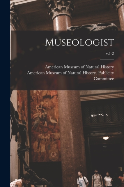 Museologist; v.1-2, Paperback / softback Book