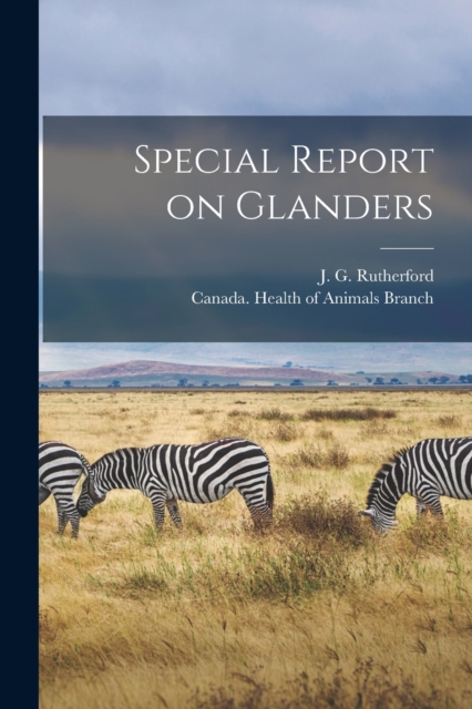 Special Report on Glanders [microform], Paperback / softback Book