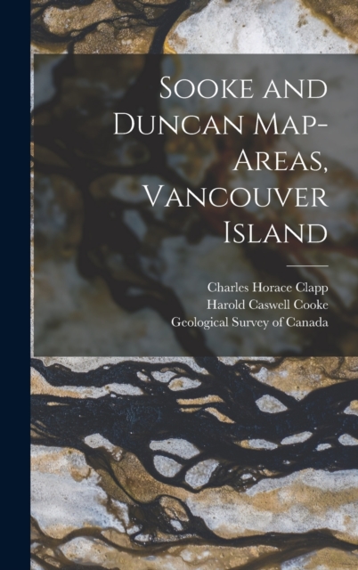 Sooke and Duncan Map-areas, Vancouver Island [microform], Hardback Book