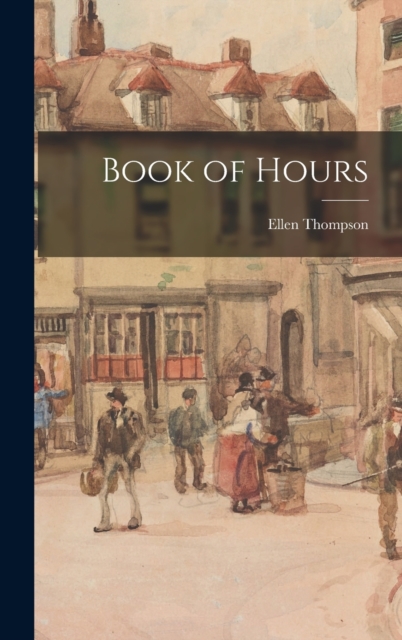 Book of Hours, Hardback Book