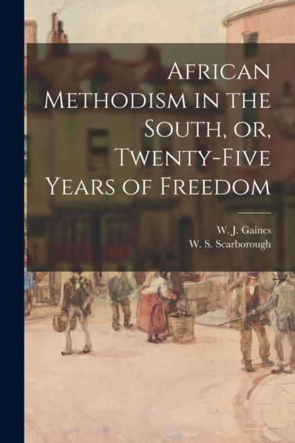 African Methodism in the South, or, Twenty-five Years of Freedom, Paperback / softback Book