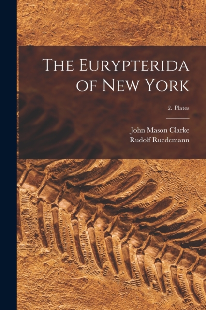 The Eurypterida of New York; 2. Plates, Paperback / softback Book