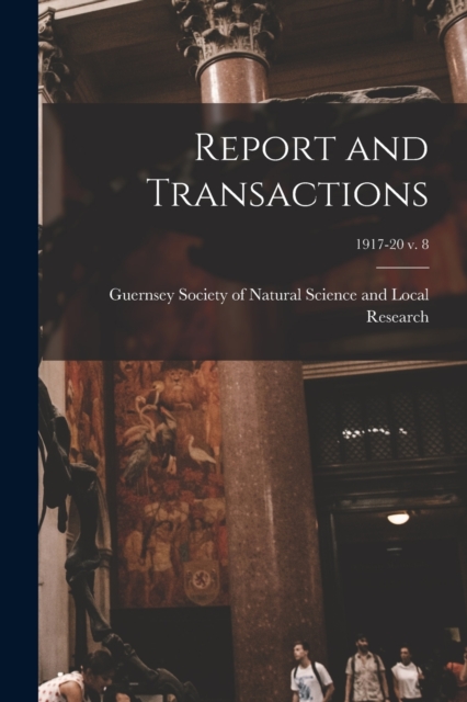 Report and Transactions; 1917-20 v. 8, Paperback / softback Book