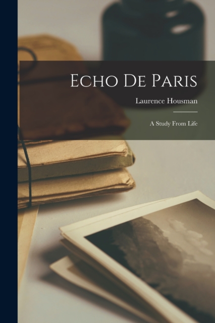 Echo De Paris; a Study From Life, Paperback / softback Book