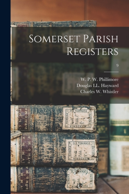 Somerset Parish Registers; 9, Paperback / softback Book