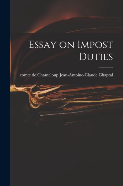Essay on Impost Duties, Paperback / softback Book