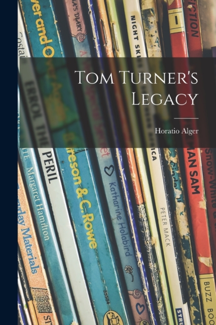 Tom Turner's Legacy, Paperback / softback Book