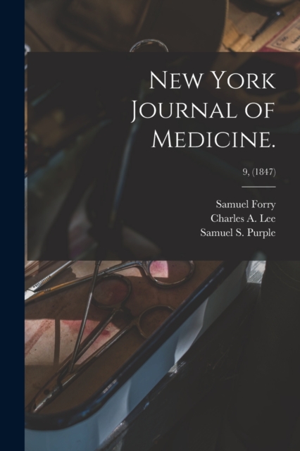 New York Journal of Medicine.; 9, (1847), Paperback / softback Book