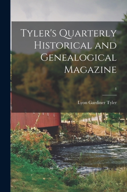 Tyler's Quarterly Historical and Genealogical Magazine; 4, Paperback / softback Book