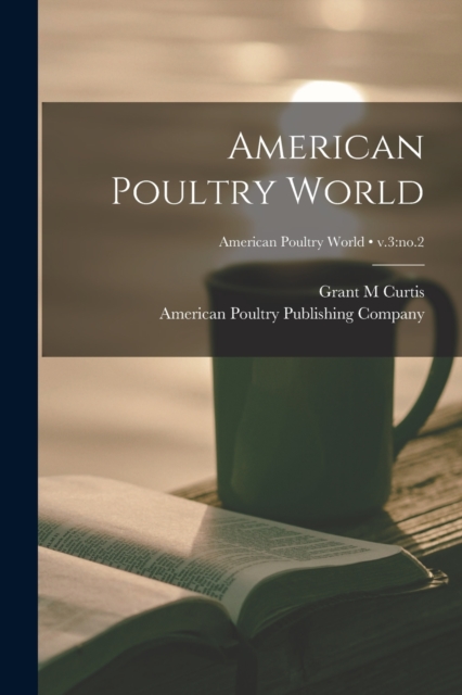 American Poultry World; v.3 : no.2, Paperback / softback Book