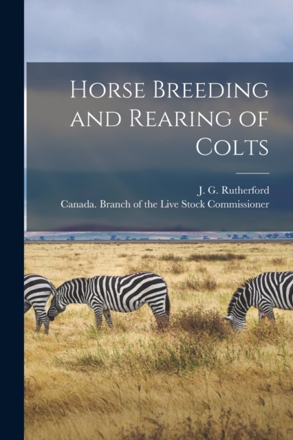 Horse Breeding and Rearing of Colts [microform], Paperback / softback Book