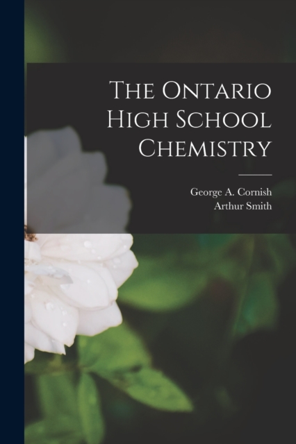 The Ontario High School Chemistry [microform], Paperback / softback Book