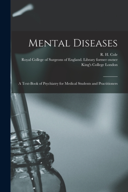 Mental Diseases [electronic Resource] : a Text-book of Psychiatry for Medical Students and Practitioners, Paperback / softback Book