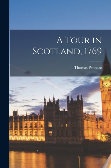 A Tour in Scotland, 1769, Paperback / softback Book