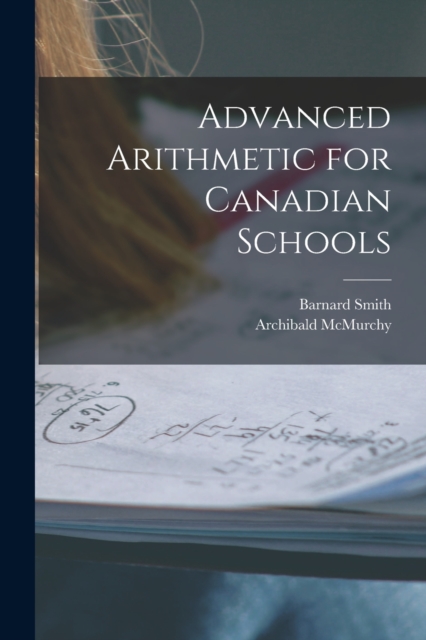 Advanced Arithmetic for Canadian Schools [microform], Paperback / softback Book