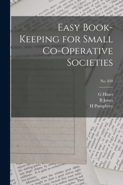 Easy Book-keeping for Small Co-operative Societies; no. 830, Paperback / softback Book