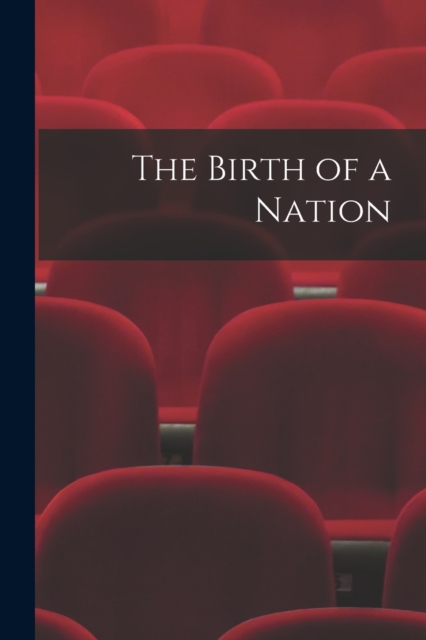 The Birth of a Nation, Paperback / softback Book