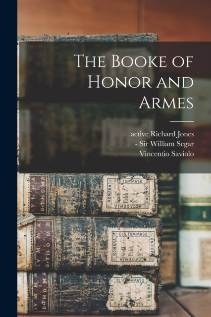 The Booke of Honor and Armes, Paperback / softback Book