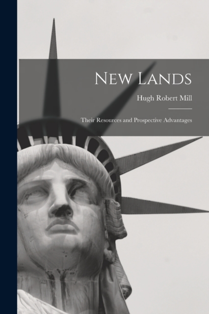 New Lands [microform] : Their Resources and Prospective Advantages, Paperback / softback Book