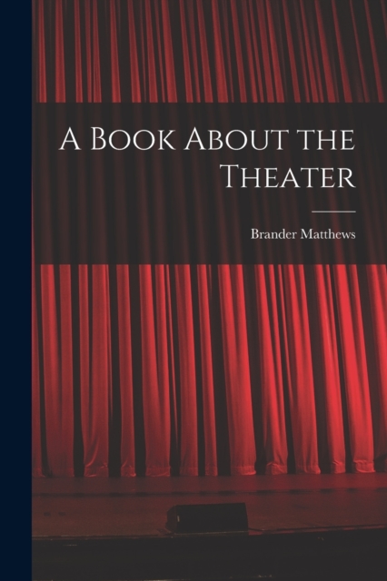 A Book About the Theater, Paperback / softback Book