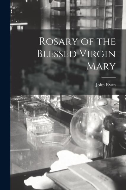 Rosary of the Blessed Virgin Mary, Paperback / softback Book